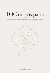 TOC no pós-parto: pensamentos sexuais intrusivos sobre o próprio bebê e como tratar