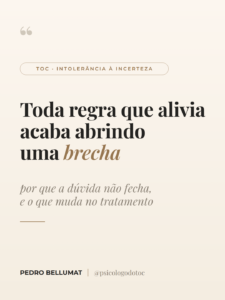 Intolerância à incerteza no TOC: toda regra que alivia abre brecha